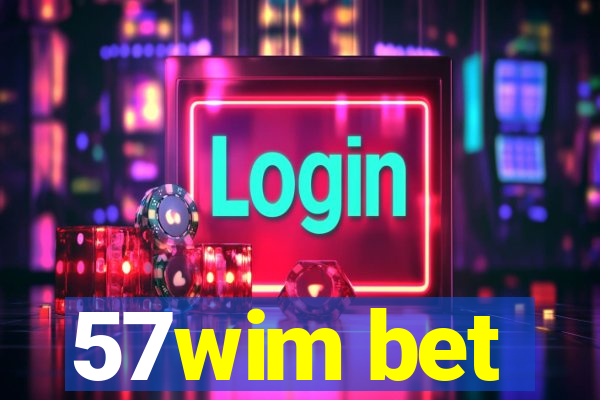 57wim bet